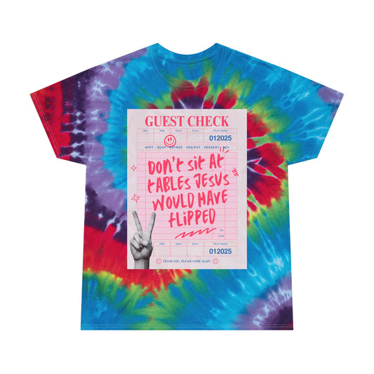 Don't Sit at Tables Jesus Would Have Flipped || Unisex Spiral Tie-Dye T-shirt