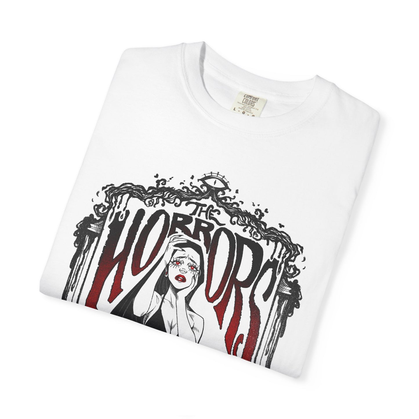 The Horrors Persist || Unisex Garment-Dyed T-shirt