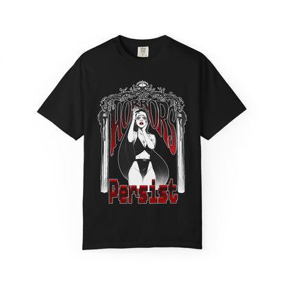 The Horrors Persist || Unisex Garment-Dyed T-shirt