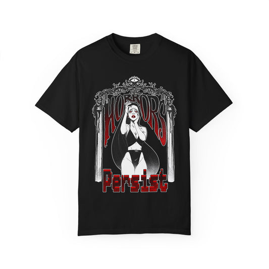 The Horrors Persist || Unisex Garment-Dyed T-shirt