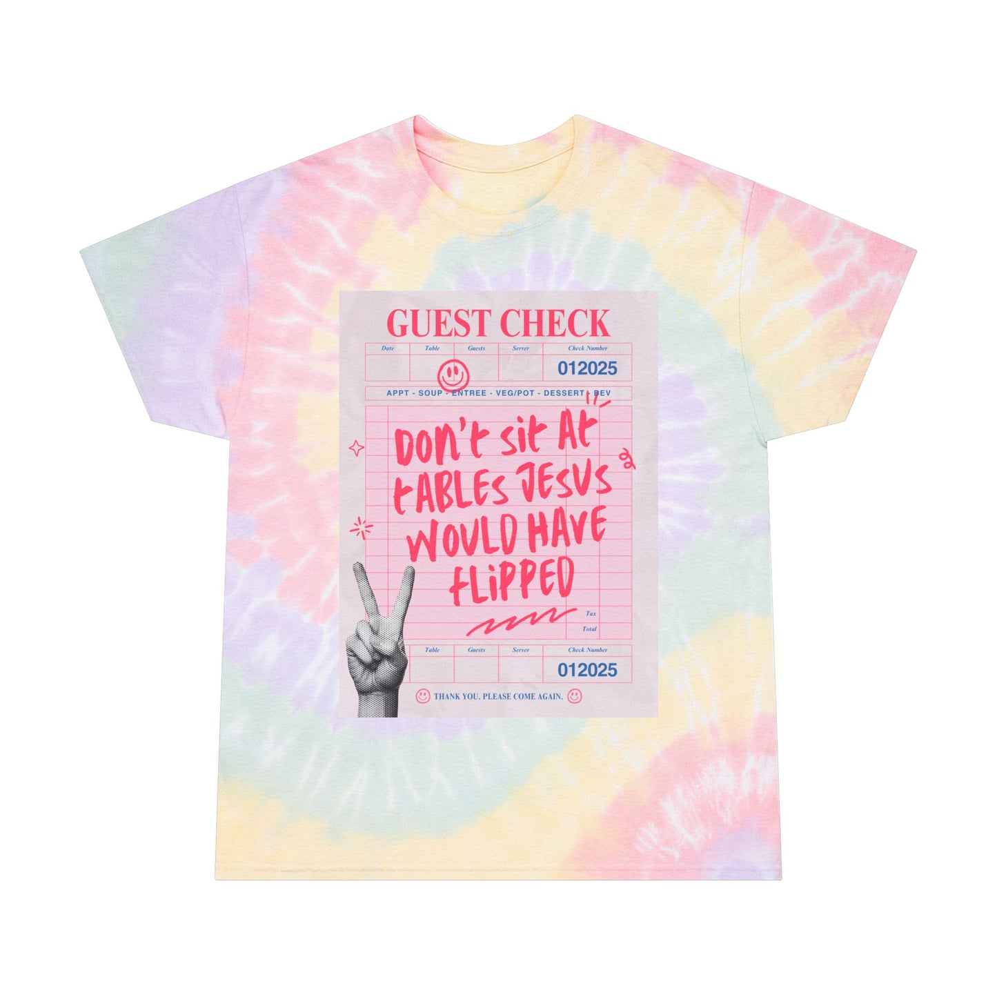 Don't Sit at Tables Jesus Would Have Flipped || Unisex Spiral Tie-Dye T-shirt