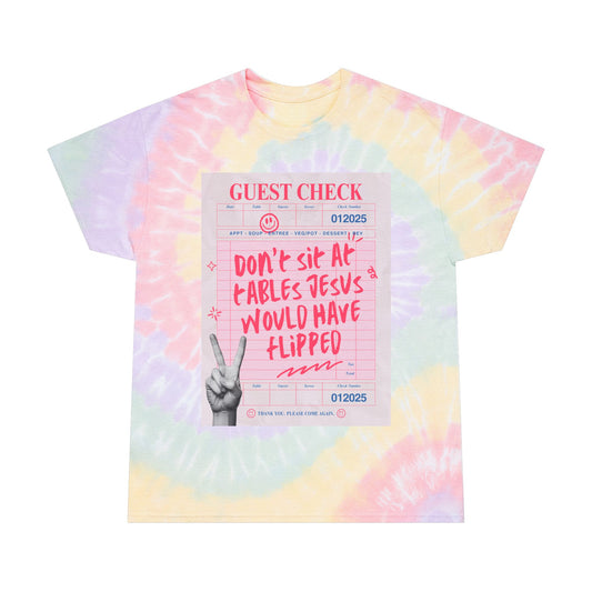Don't Sit at Tables Jesus Would Have Flipped || Unisex Spiral Tie-Dye T-shirt