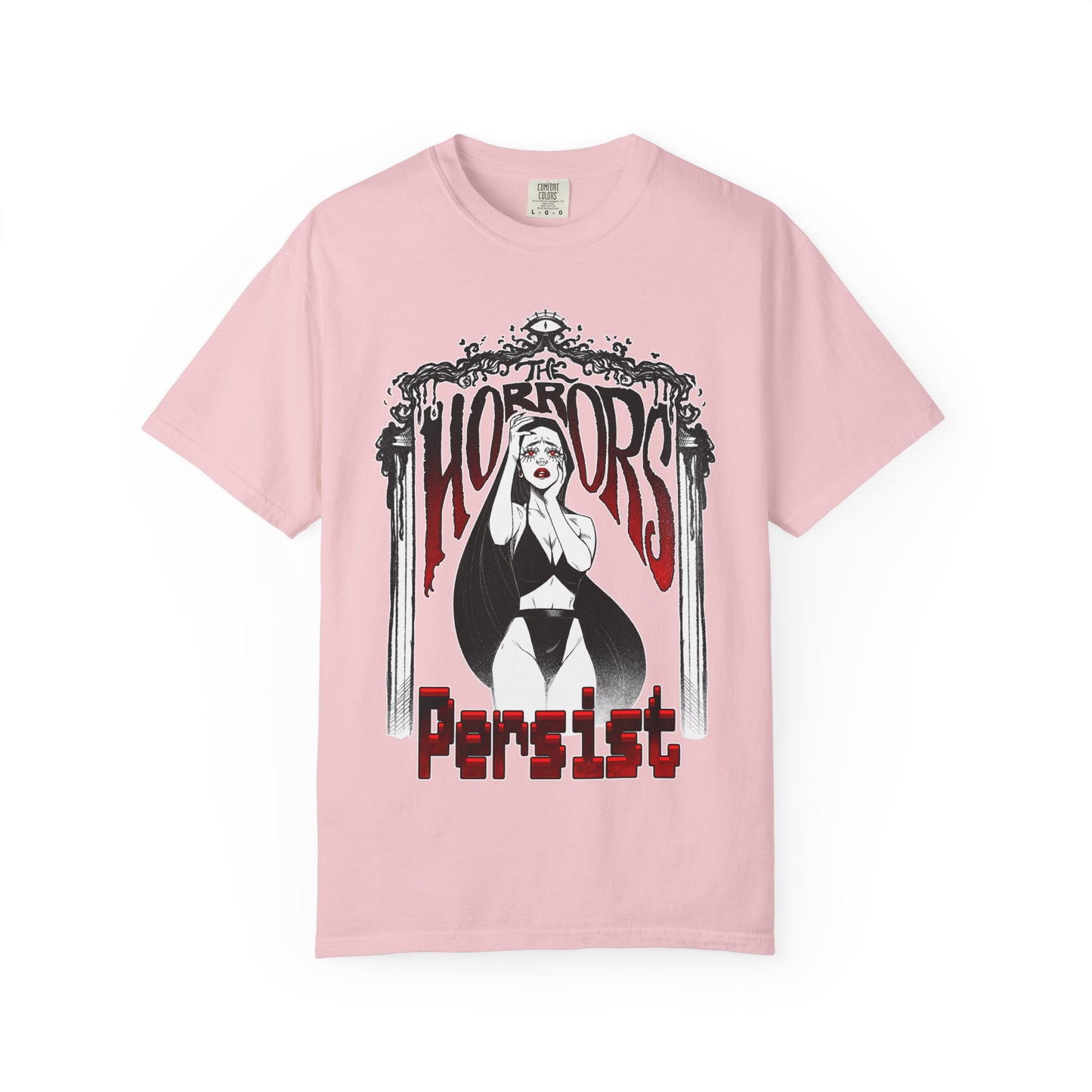 The Horrors Persist || Unisex Garment-Dyed T-shirt
